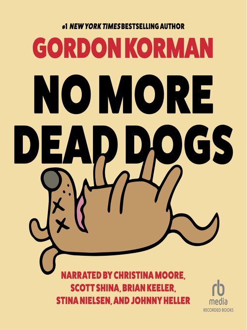 Title details for No More Dead Dogs by Gordon Korman - Available